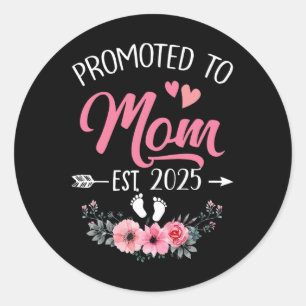 Promoted To Mum Est 2025 Mothers Day First Time  Classic Round Sticker