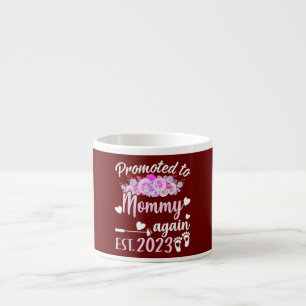 Promoted To Mummy Again Est 2023 Flower Gift Espresso Cup
