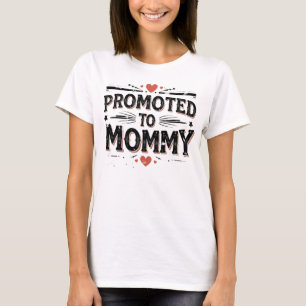 Promoted to Mummy Baby Shower Gift T-Shirt