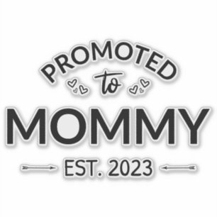 Promoted To Mummy Est. 2023 II