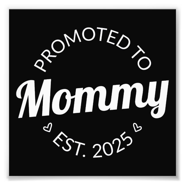 Promoted To Mummy Est. 2025 I Photo Print (Front)
