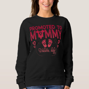 Promoted To Mummy For New Mum Mum To Be First Time Sweatshirt