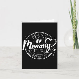 Promoted To Mummy Mama Est 2025 Soon To Be Mum Mot Card