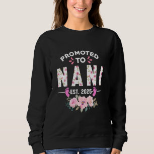 Promoted To Nani Est 2025 Gifts First Time Grandma Sweatshirt