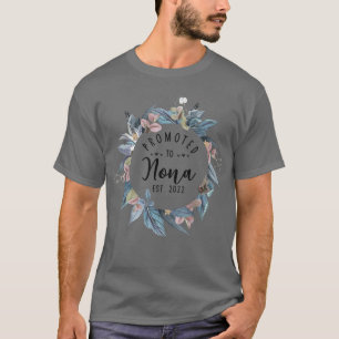 Promoted to Nona Est 2022 Women Flower First Time T-Shirt