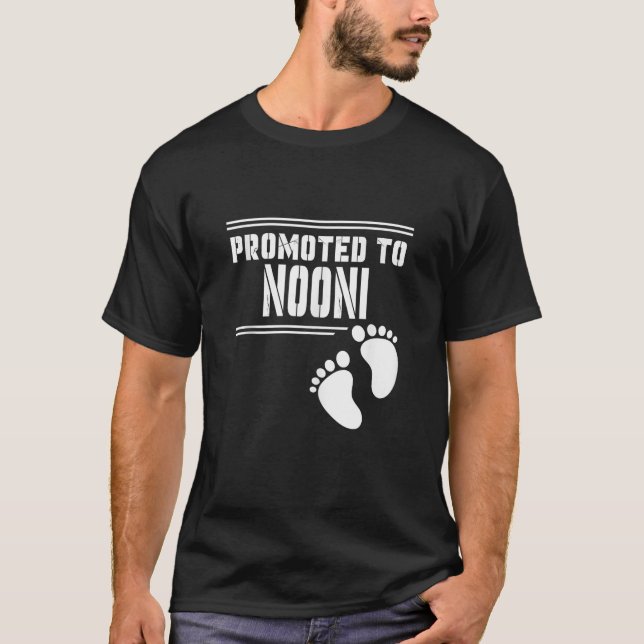 Promoted to NOONI Funny For First Time Matching Fa T-Shirt (Front)