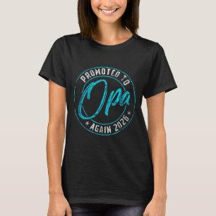 Promoted to opa again 2026 grandpa vintage reveal T-Shirt