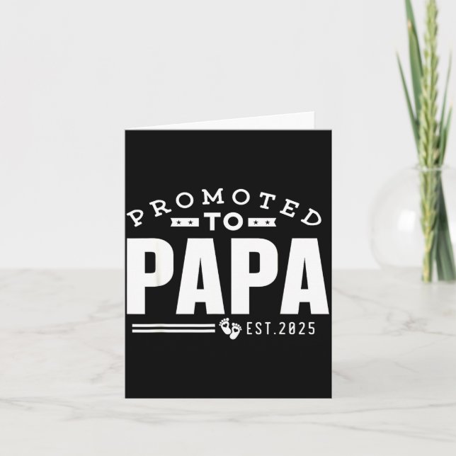 Promoted To Papa 2025 New 1st First Time Papa Dad  Card (Front)