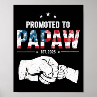 Promoted To Papaw Est 2025 First Time Papaw Father Poster
