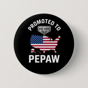 Promoted to Pepaw EST 2026 USA Flag Funny Soon to 6 Cm Round Badge