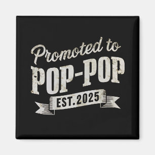 Promoted To Pop-Pop Est 2025 First Time Pop-Pop Magnet