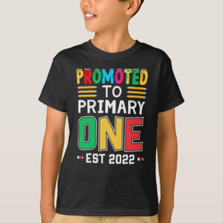 Promoted To Primary One Est 2022 T-Shirt