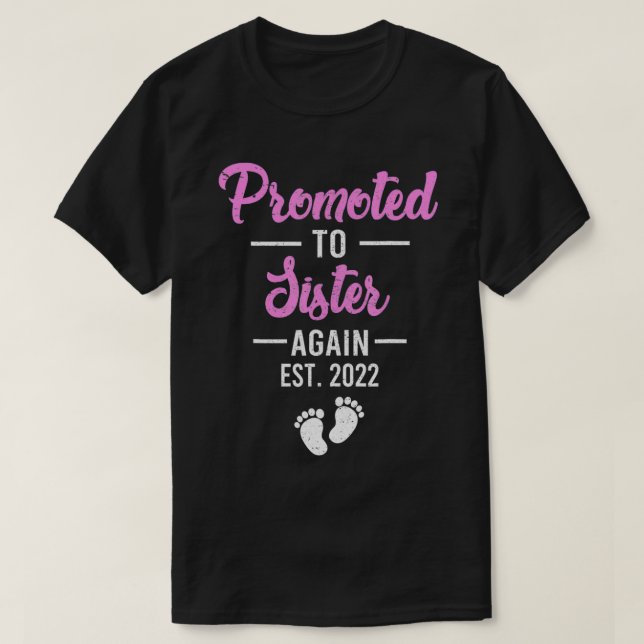 Promoted To Sister Again 2022  Sister Again EST 20 T-Shirt (Design Front)
