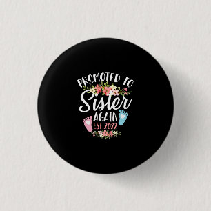 Promoted To Sister Again Est 2022 Flower 3 Cm Round Badge