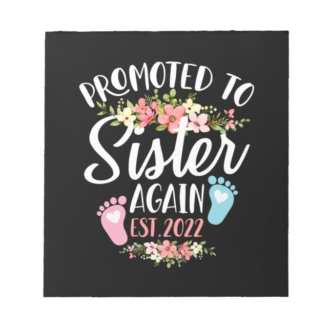 Promoted To Sister Again Est 2022 Flower Notepad (Front)