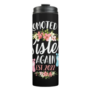Promoted To Sister Again Est 2022 Flower Thermal Tumbler