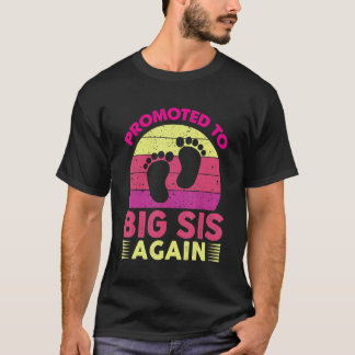 Promoted To Sister Again I'm Going To Be A Big Sis T-Shirt