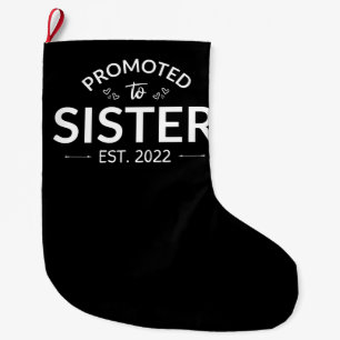 Promoted To Sister Est. 2022 II Large Christmas Stocking