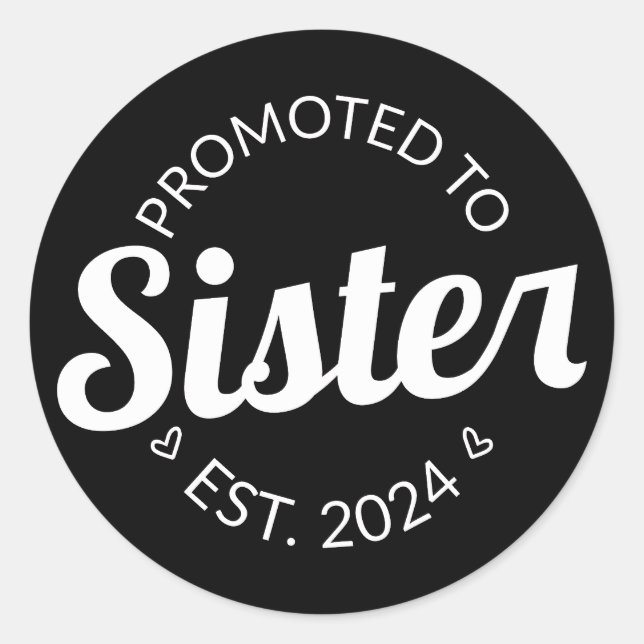  Promoted To Sister Est. 2024 I Classic Round Sticker (Front)