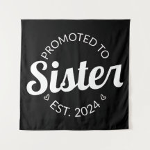 Promoted To Sister Est. 2024 I