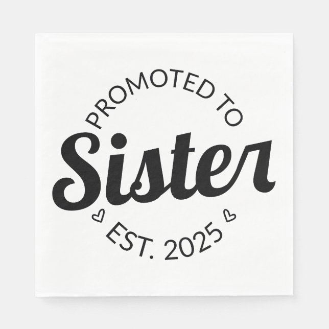 Promoted To Sister Est. 2025 I Napkin (Front)