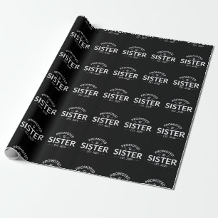 Promoted To Sister Est. 2025 II Wrapping Paper