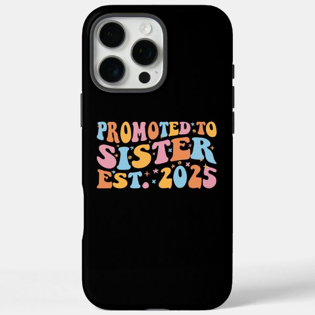 Promoted To Sister Est. 2025 III Case-Mate iPhone Case (Back)