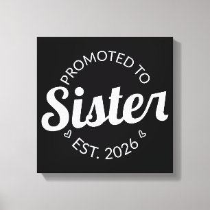 Promoted To Sister Est. 2026 I Canvas Print