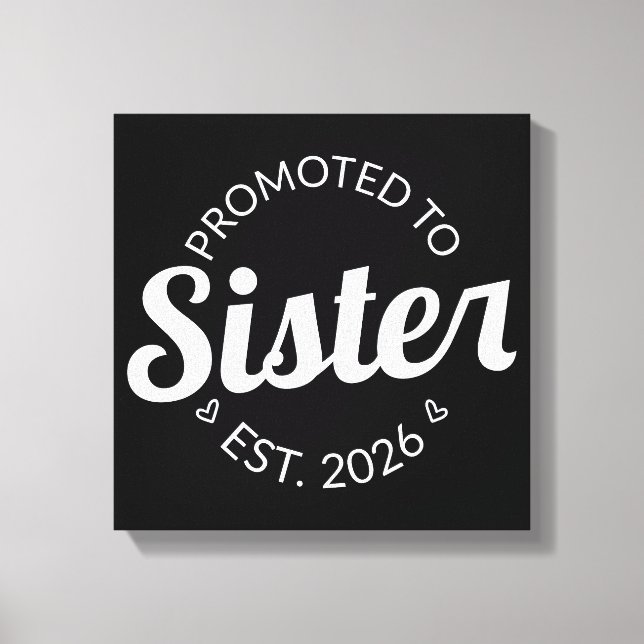 Promoted To Sister Est. 2026 I Canvas Print (Front)