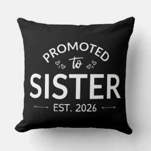 Promoted To Sister Est. 2026 II Cushion