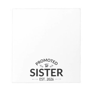 Promoted To Sister Est. 2026 II Notepad