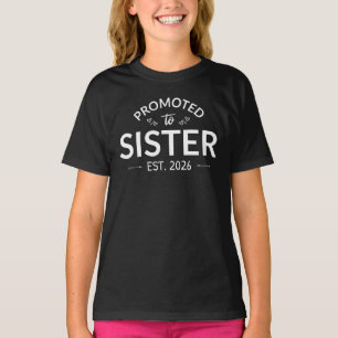 Promoted To Sister Est. 2026 II T-Shirt