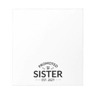 Promoted To Sister Est 2027 Big Sister II Notepad