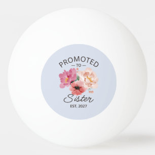 Promoted To Sister Est 2027 Big Sister VI Ping Pong Ball