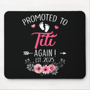 Promoted To Titi Again Est 2025 Mothers Day Mouse Mat