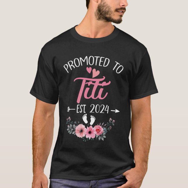 Promoted To Titi Est 2024 Mothers Day First Time T-Shirt (Front)