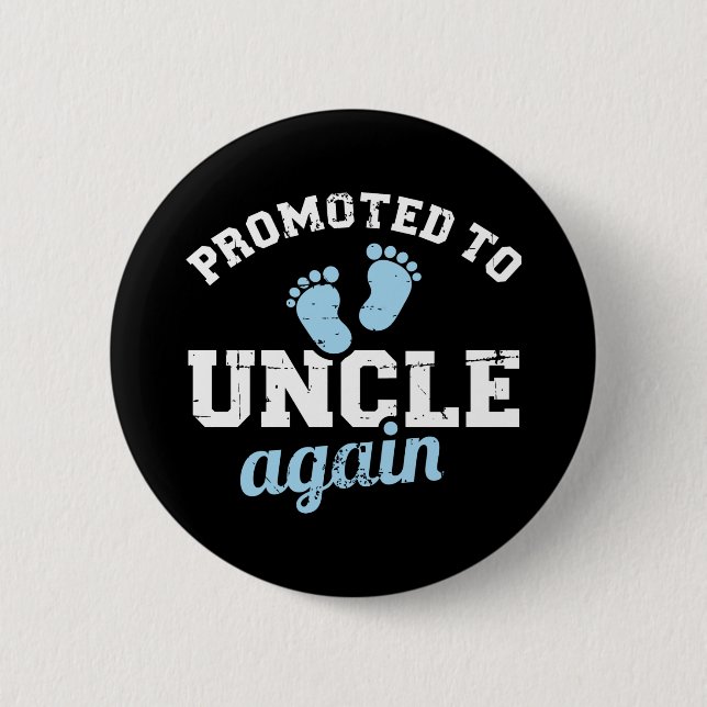 Promoted to uncle again 6 cm round badge (Front)
