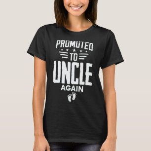 Promoted To Uncle Again Going To Be Uncle Again T-Shirt