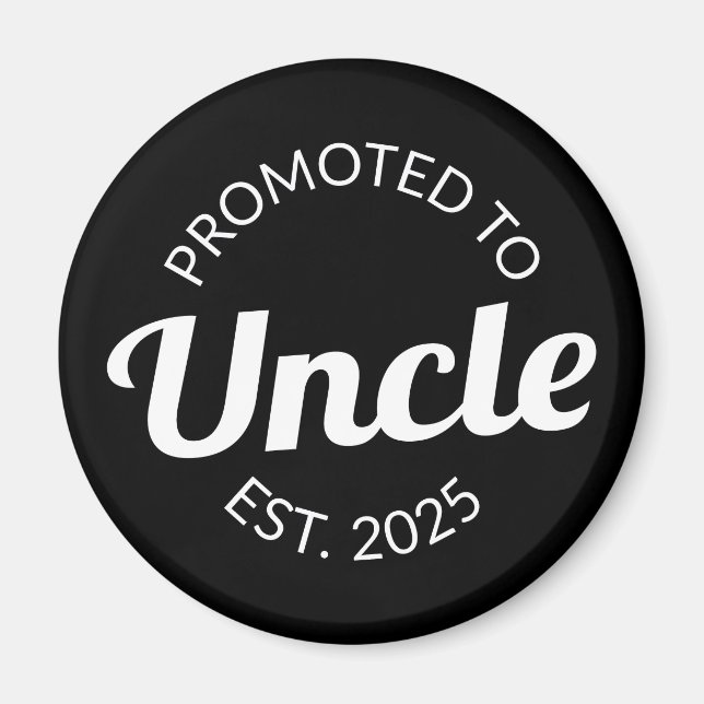 Promoted To Uncle Est. 2025 I Magnet (Front)