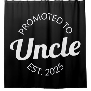Promoted To Uncle Est. 2025 I Shower Curtain