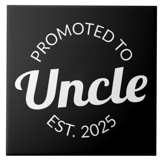 Promoted To Uncle Est. 2025 I Tile (Front)