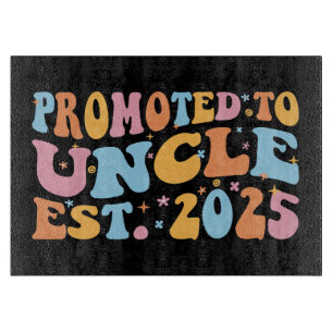 Promoted To Uncle Est. 2025 III Cutting Board