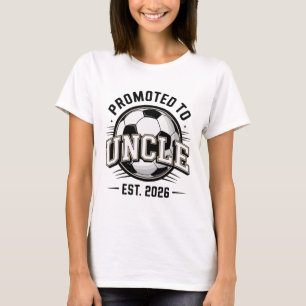 Promoted To Uncle Est 2026 Soccer By Announcement T-Shirt