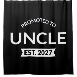 Promoted To Uncle Est 2027 New Uncle II Shower Curtain