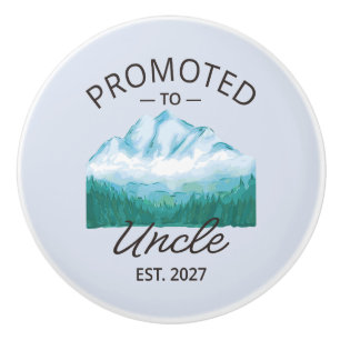 Promoted To Uncle Est 2027 New Uncle VI Ceramic Knob