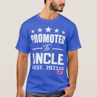 Promoted To Uncle Its A Girl Est 2023 New Great Un T-Shirt
