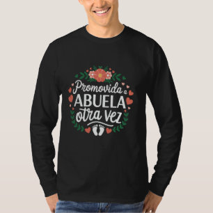 Promovida A Abuelita Otra Vez Spanish Pregnancy An T-Shirt