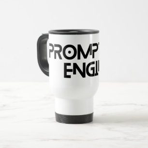 Prompt engineer minimalist quote travel mug