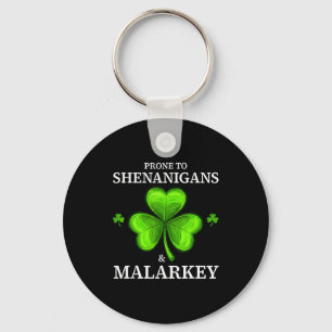 Prone to shenanigans & malarkey fun clovers st key ring
