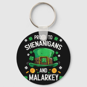 Prone To Shenanigans & Malarkey Fun Clovers St Key Ring